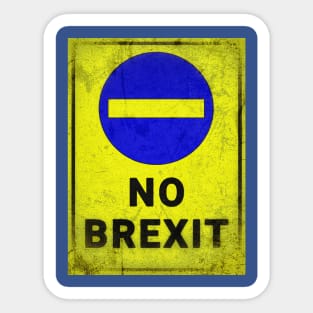 No BREXIT. Distressed blue & yellow sign Sticker